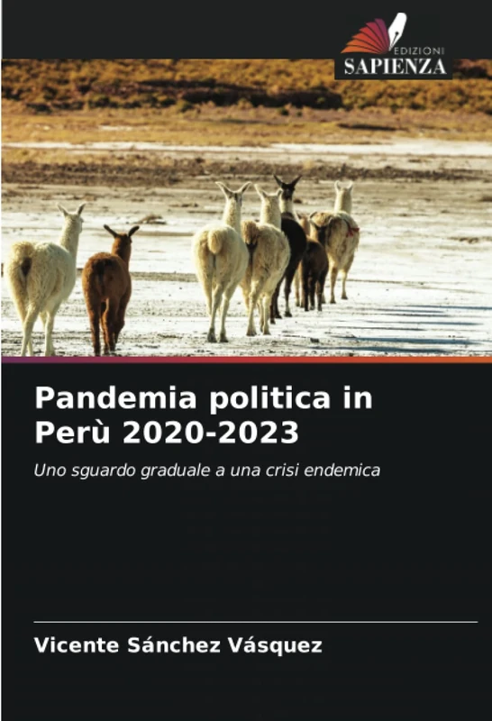 Pandemia politica in Perù 2020-2023: Uno sguardo graduale a una crisi endemica