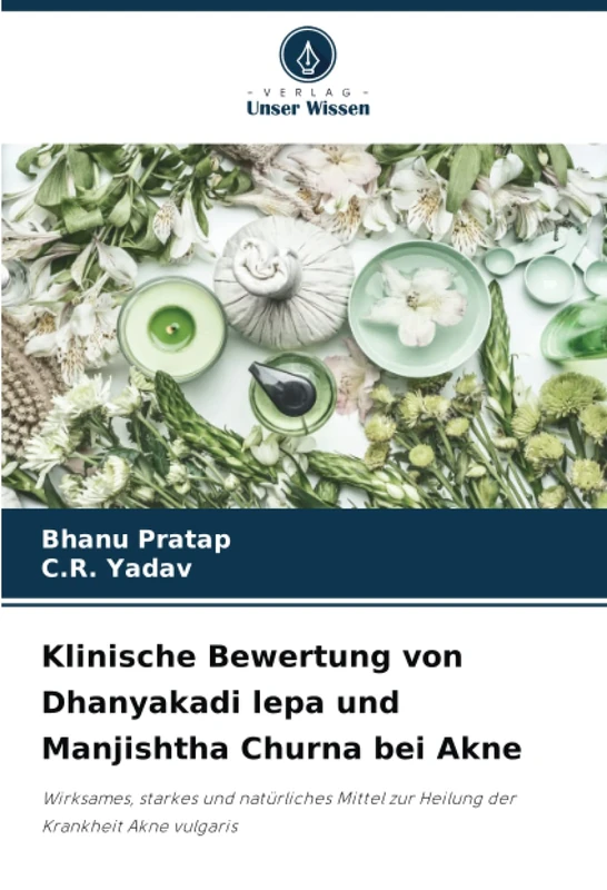 Klinische Bewertung von Dhanyakadi lepa und Manjishtha Churna bei Akne: Wirksames, starkes und natürliches Mittel zur Heilung der Krankheit Akne vulgaris - Image 1