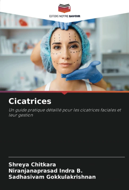 Cicatrices: Un guide pratique détaillé pour les cicatrices faciales et leur gestion