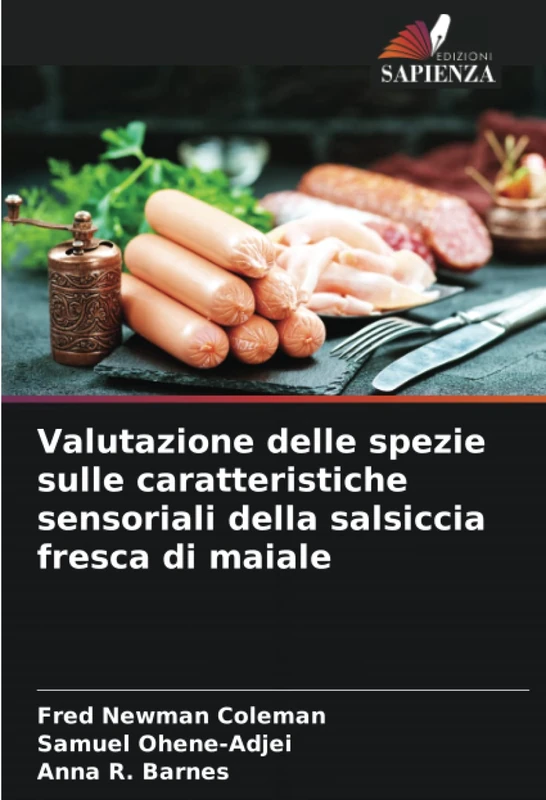 Valutazione delle spezie sulle caratteristiche sensoriali della salsiccia fresca di maiale