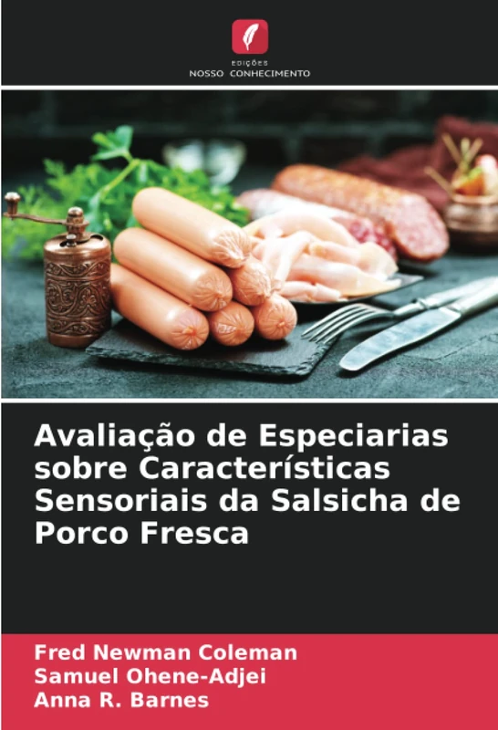 Avaliação de Especiarias sobre Características Sensoriais da Salsicha de Porco Fresca