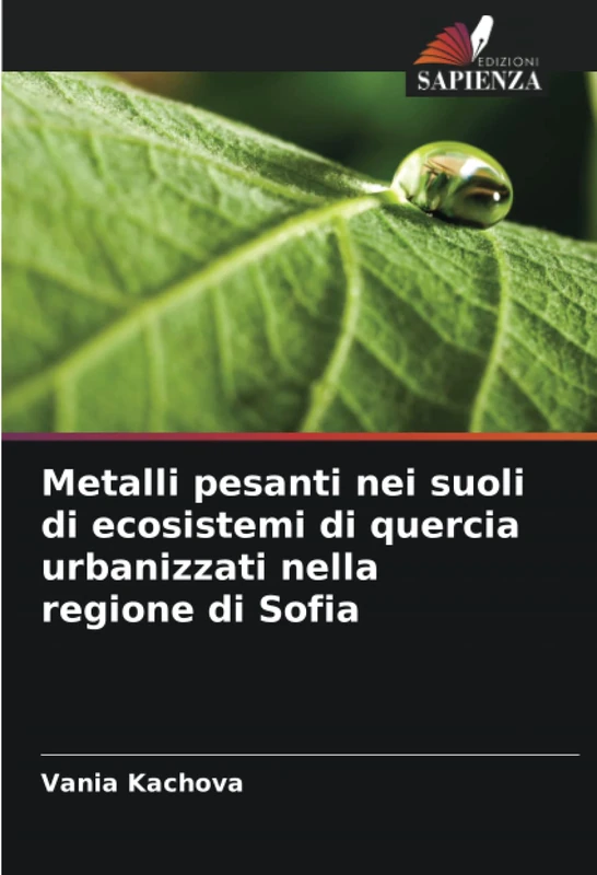 Metalli pesanti nei suoli di ecosistemi di quercia urbanizzati nella regione di Sofia