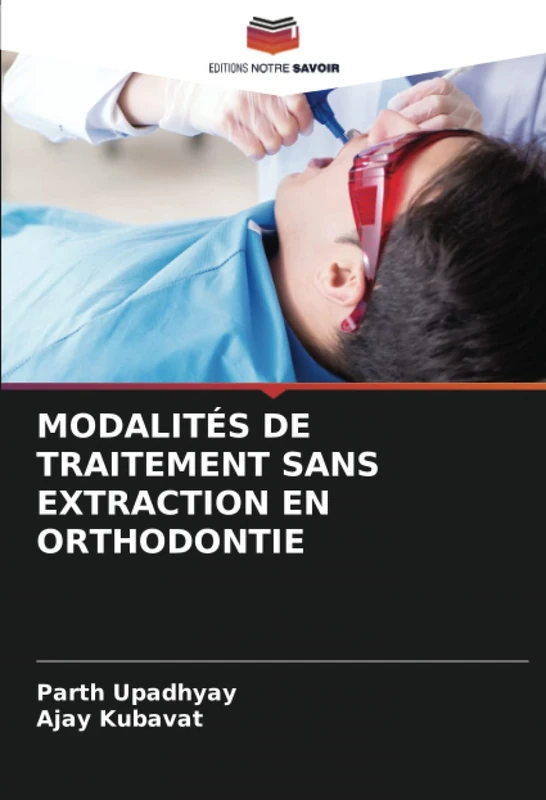 MODALITÉS DE TRAITEMENT SANS EXTRACTION EN ORTHODONTIE