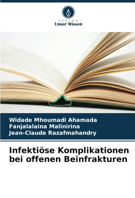 Infektiöse Komplikationen bei offenen Beinfrakturen