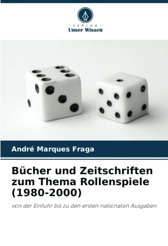 Bücher und Zeitschriften zum Thema Rollenspiele (1980-2000): von der Einfuhr bis zu den ersten nationalen Ausgaben