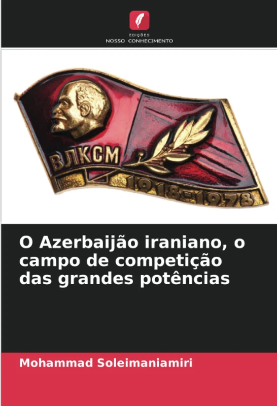 O Azerbaijão iraniano, o campo de competição das grandes potências