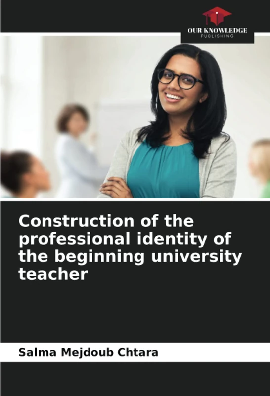 Construction of the professional identity of the beginning university teacher