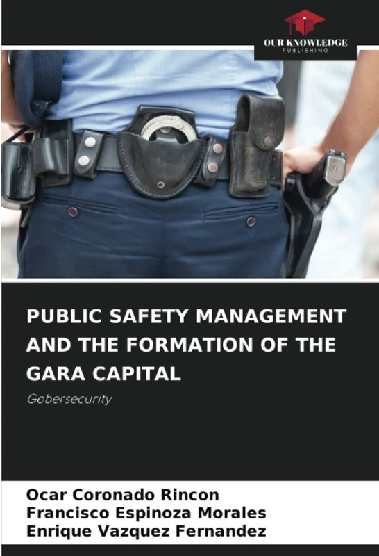 PUBLIC SAFETY MANAGEMENT AND THE FORMATION OF THE GARA CAPITAL: Gobersecurity