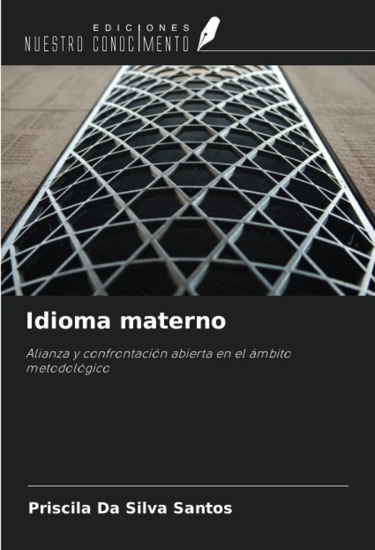 Idioma materno: Alianza y confrontación abierta en el ámbito metodológico