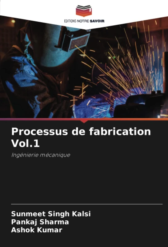Processus de fabrication Vol.1: Ingénierie mécanique