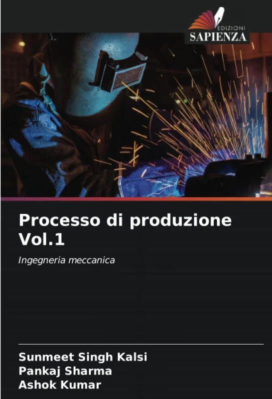 Processo di produzione Vol.1: Ingegneria meccanica