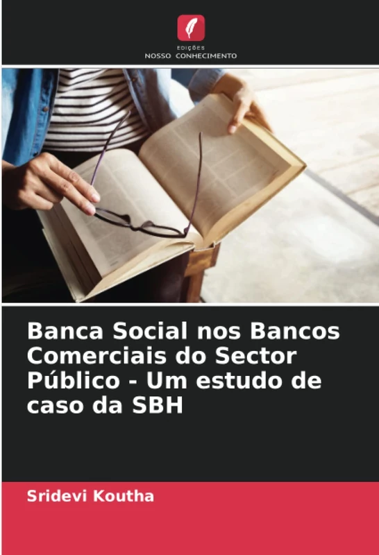 Banca Social nos Bancos Comerciais do Sector Público - Um estudo de caso da SBH