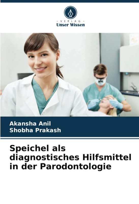 Speichel als diagnostisches Hilfsmittel in der Parodontologie