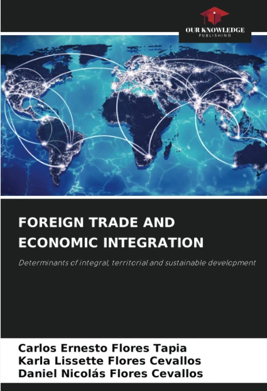 FOREIGN TRADE AND ECONOMIC INTEGRATION: Determinants of integral, territorial and sustainable development