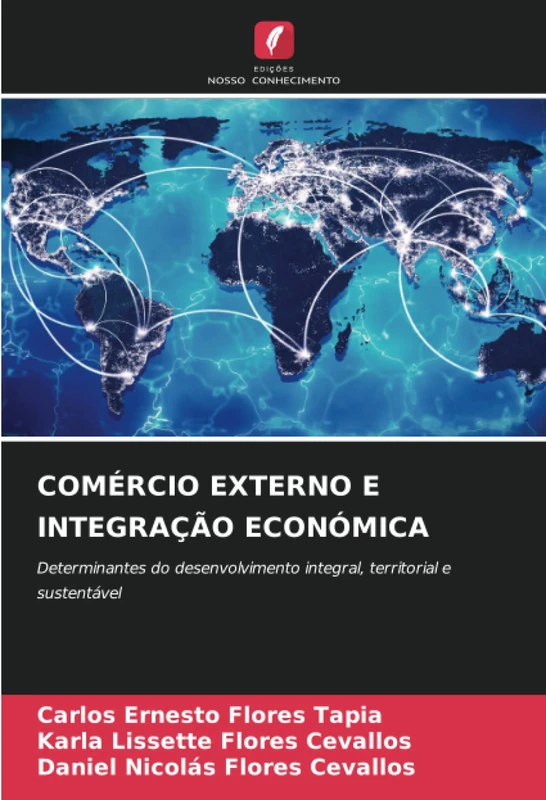 COMÉRCIO EXTERNO E INTEGRAÇÃO ECONÓMICA: Determinantes do desenvolvimento integral, territorial e sustentável