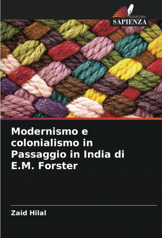 Modernismo e colonialismo in Passaggio in India di E.M. Forster