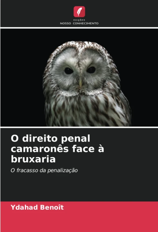 O direito penal camaronês face à bruxaria: O fracasso da penalização