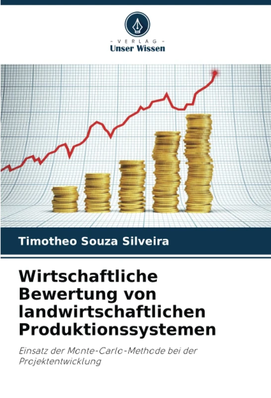 Wirtschaftliche Bewertung von landwirtschaftlichen Produktionssystemen: Einsatz der Monte-Carlo-Methode bei der Projektentwicklung - Image 1