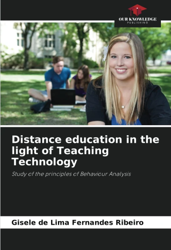 Distance education in the light of Teaching Technology: Study of the principles of Behaviour Analysis
