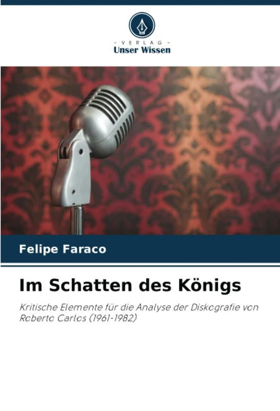 Im Schatten des Königs: Kritische Elemente für die Analyse der Diskografie von Roberto Carlos (1961-1982) - Image 1