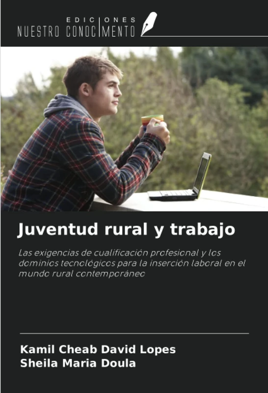 Juventud rural y trabajo: Las exigencias de cualificación profesional y los dominios tecnológicos para la inserción laboral en el mundo rural contemporáneo