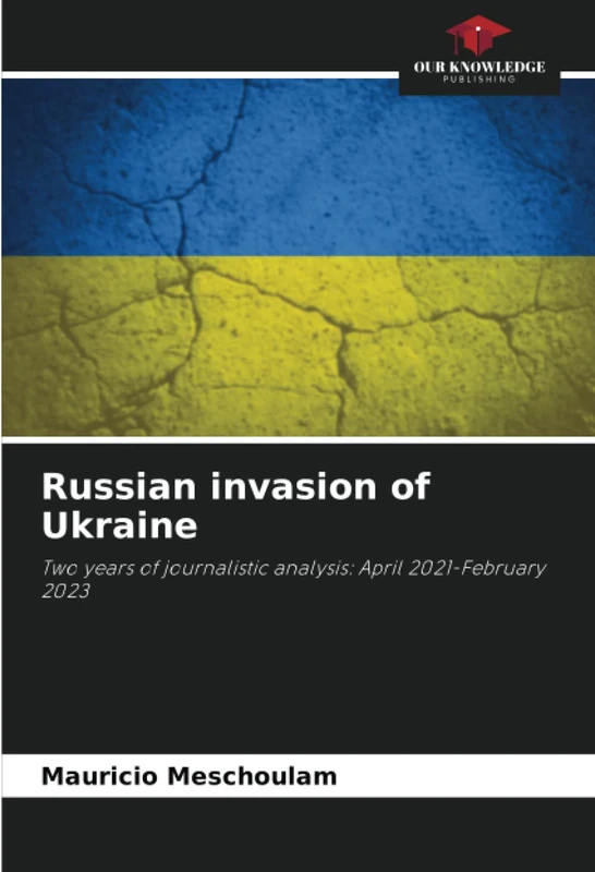 Russian invasion of Ukraine: Two years of journalistic analysis: April 2021-February 2023 - Image 1