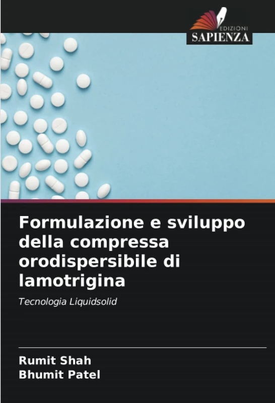 Formulazione e sviluppo della compressa orodispersibile di lamotrigina: Tecnologia Liquidsolid