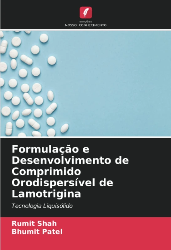 Formulação e Desenvolvimento de Comprimido Orodispersível de Lamotrigina: Tecnologia Liquisólido
