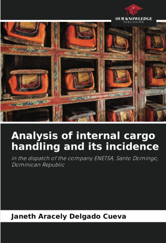 Analysis of internal cargo handling and its incidence: in the dispatch of the company ENETSA, Santo Domingo, Dominican Republic - Image 1