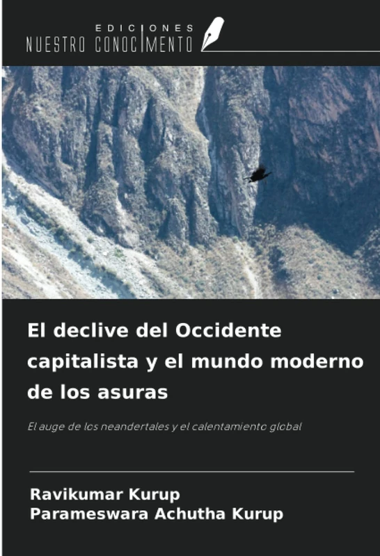 El declive del Occidente capitalista y el mundo moderno de los asuras: El auge de los neandertales y el calentamiento global