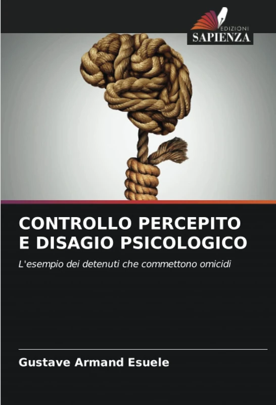CONTROLLO PERCEPITO E DISAGIO PSICOLOGICO: L'esempio dei detenuti che commettono omicidi