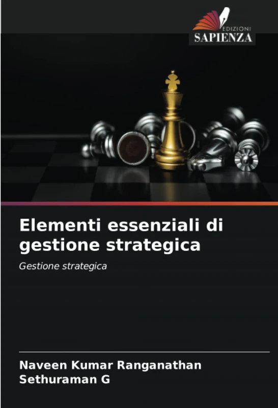 Elementi essenziali di gestione strategica: Gestione strategica
