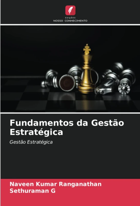 Fundamentos da Gestão Estratégica: Gestão Estratégica