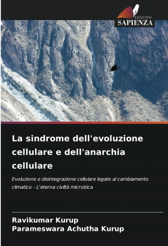La sindrome dell'evoluzione cellulare e dell'anarchia cellulare: Evoluzione e disintegrazione cellulare legate al cambiamento climatico - L'eterna civiltà microbica - Image 1