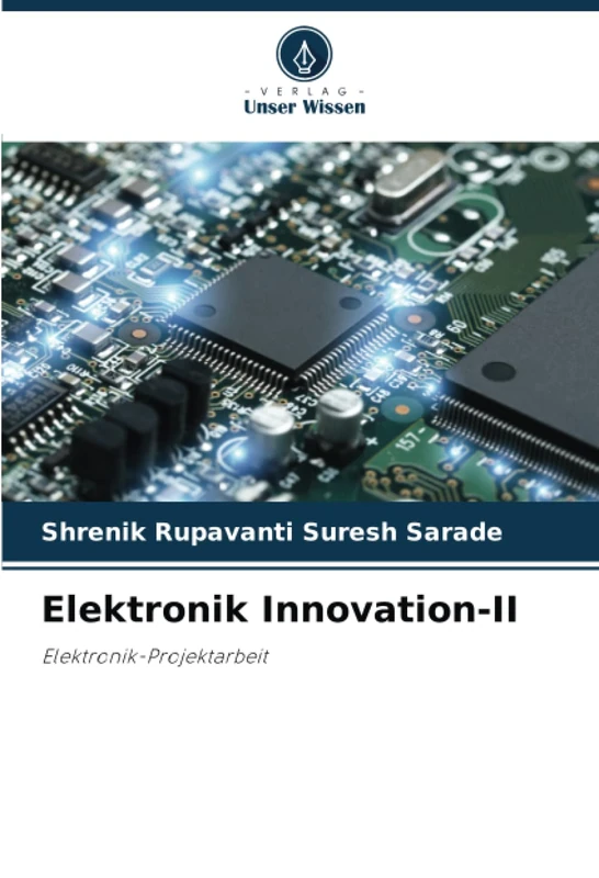 Elektronik Innovation-II: Elektronik-Projektarbeit - Image 1