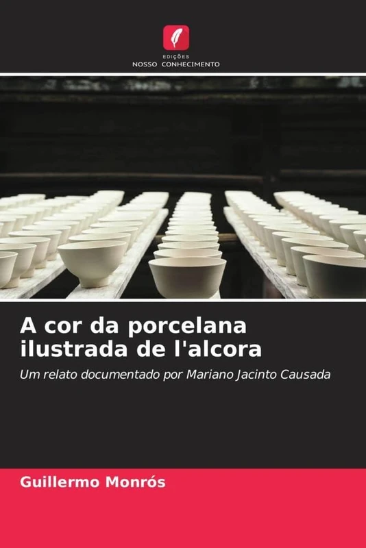 A cor da porcelana ilustrada de l'alcora: Um relato documentado por Mariano Jacinto Causada - Image 1