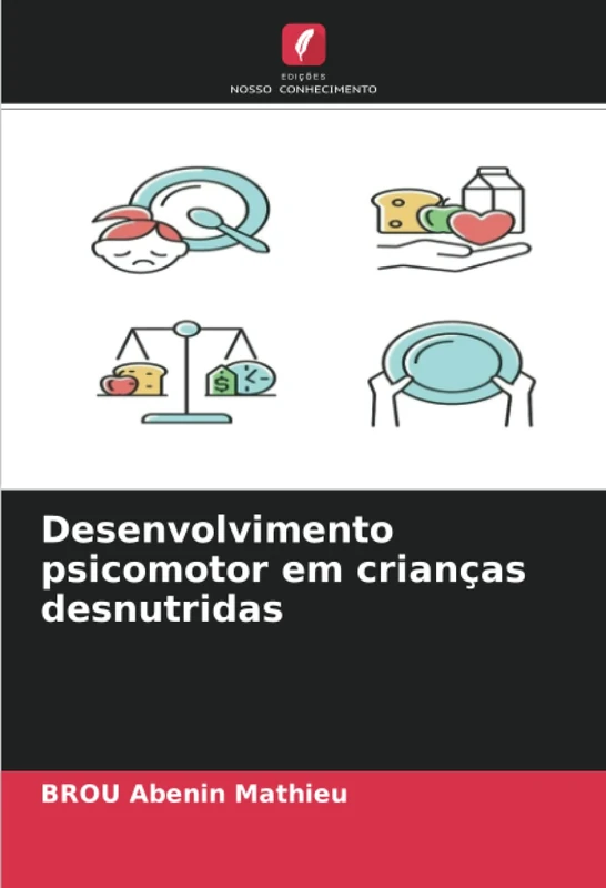 Desenvolvimento psicomotor em crianças desnutridas