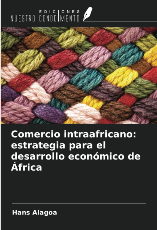 Comercio intraafricano: estrategia para el desarrollo económico de África