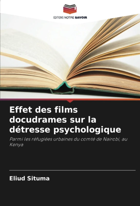 Effet des films docudrames sur la détresse psychologique: Parmi les réfugiées urbaines du comté de Nairobi, au Kenya