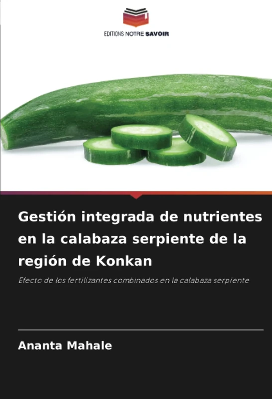 Gestión integrada de nutrientes en la calabaza serpiente de la región de Konkan: Efecto de los fertilizantes combinados en la calabaza serpiente