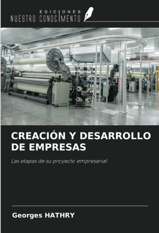 CREACIÓN Y DESARROLLO DE EMPRESAS: Las etapas de su proyecto empresarial