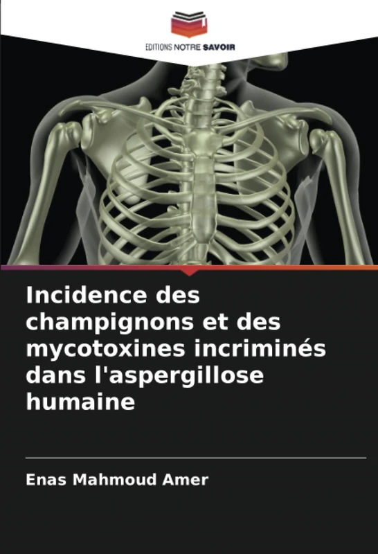 Incidence des champignons et des mycotoxines incriminés dans l'aspergillose humaine