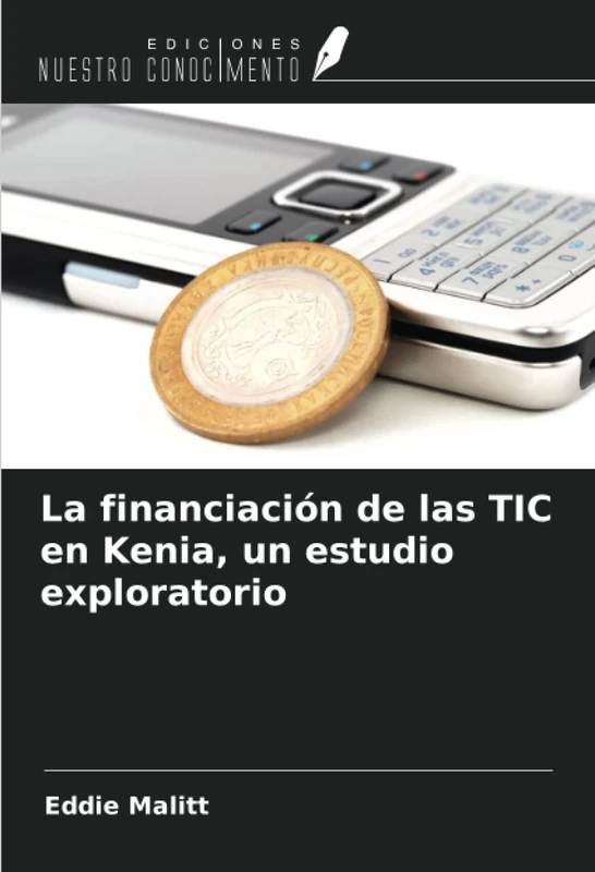 La financiación de las TIC en Kenia, un estudio exploratorio