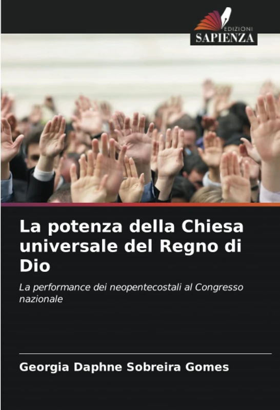 La potenza della Chiesa universale del Regno di Dio: La performance dei neopentecostali al Congresso nazionale