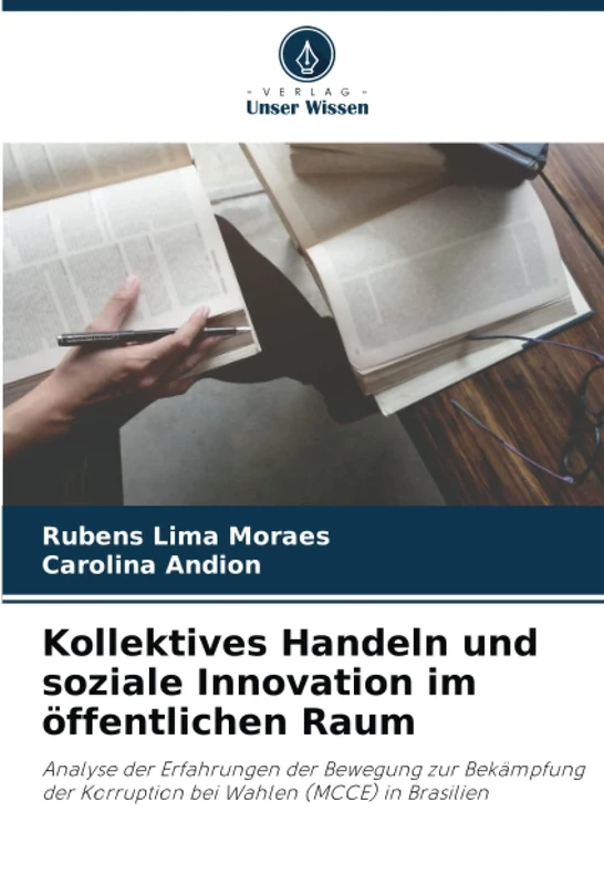 Kollektives Handeln und soziale Innovation im öffentlichen Raum: Analyse der Erfahrungen der Bewegung zur Bekämpfung der Korruption bei Wahlen (MCCE) in Brasilien