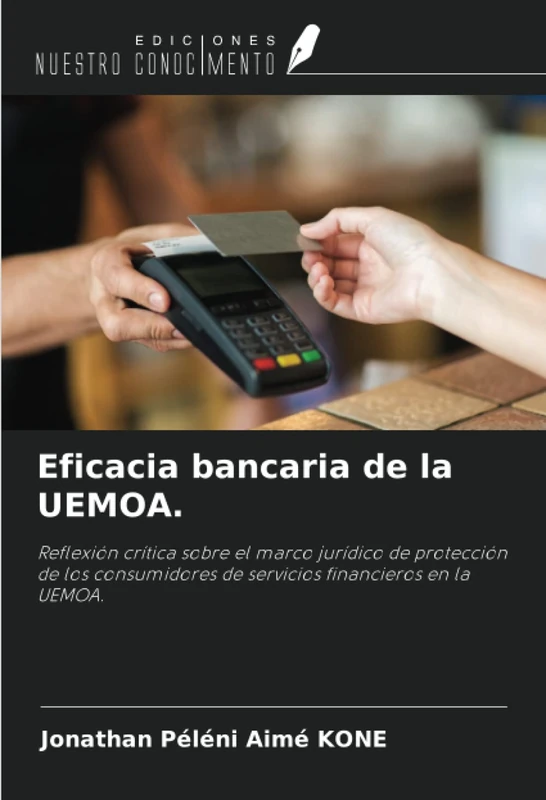 Eficacia bancaria de la UEMOA.: Reflexión crítica sobre el marco jurídico de protección de los consumidores de servicios financieros en la UEMOA. - Image 1