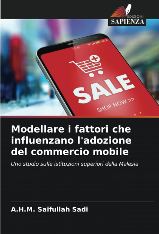Modellare i fattori che influenzano l'adozione del commercio mobile: Uno studio sulle istituzioni superiori della Malesia