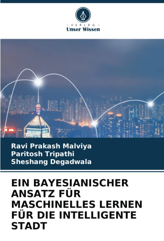 EIN BAYESIANISCHER ANSATZ FÜR MASCHINELLES LERNEN FÜR DIE INTELLIGENTE STADT