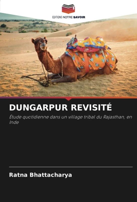 DUNGARPUR REVISITÉ: Étude quotidienne dans un village tribal du Rajasthan, en Inde
