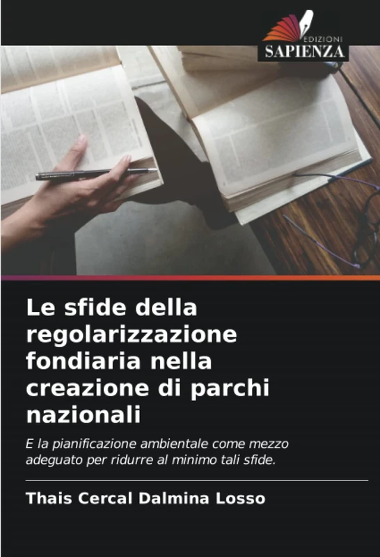 Le sfide della regolarizzazione fondiaria nella creazione di parchi nazionali: E la pianificazione ambientale come mezzo adeguato per ridurre al minimo tali sfide. - Image 1